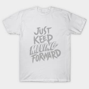 Keep Moving Forward T-Shirt